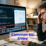 Top 10 Common SQL Errors and Their Solutions
